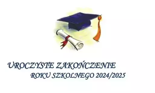 Zakończenie roku szkolnego 2024-2025 plakat